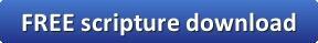 Free scripture download button Free scripture download button